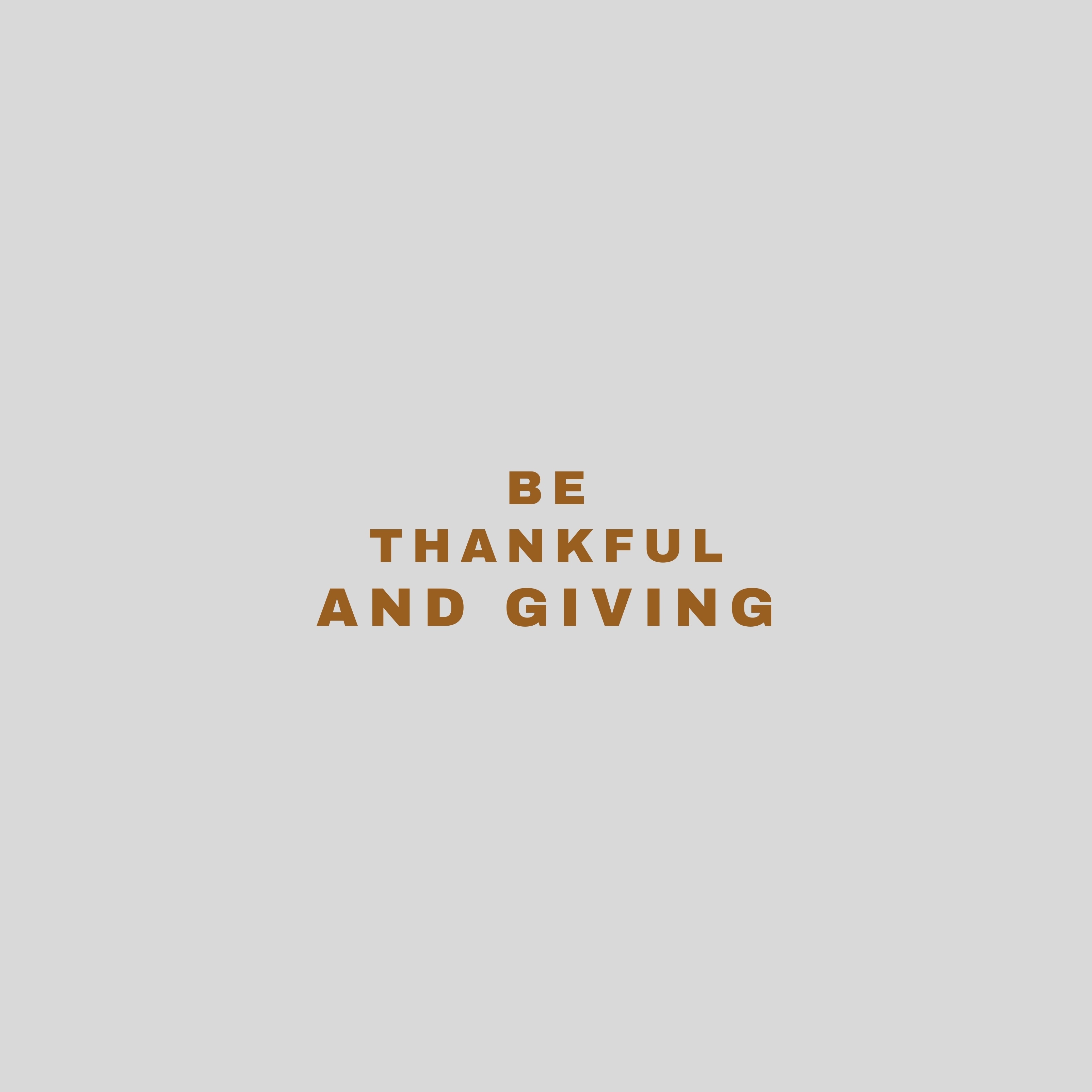 Be thankful and giving quote iPad Wallpaper