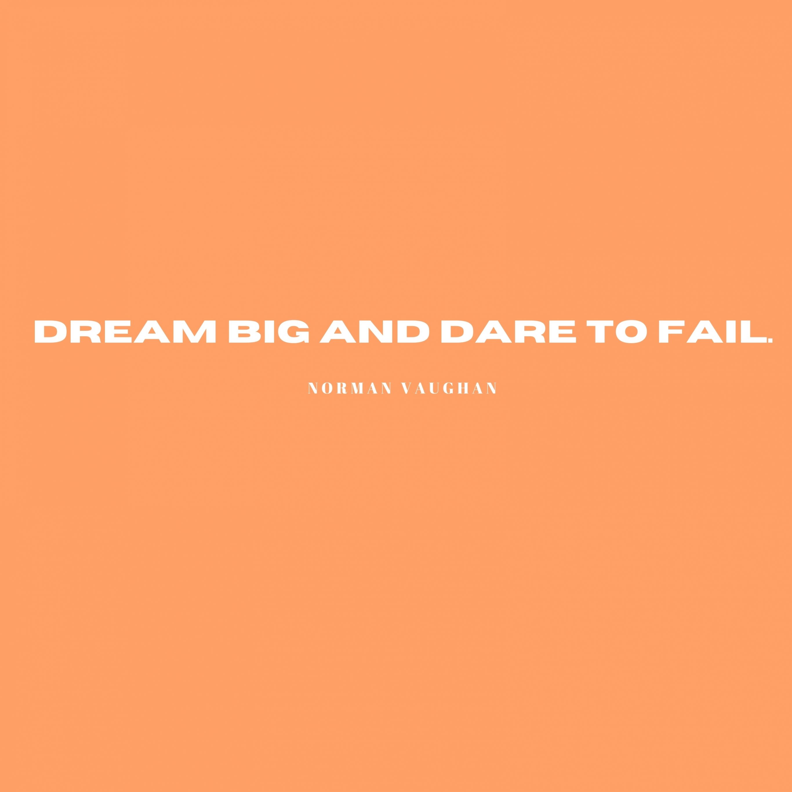 2732x2732 wallpapers 4k iPad Pro Dream Big Dare to Fail Quote iPad Wallpaper 2732x2732 pixels resolution